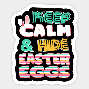 Cute Keep Calm & Hide Easter Eggs Easter Bunny Sticker